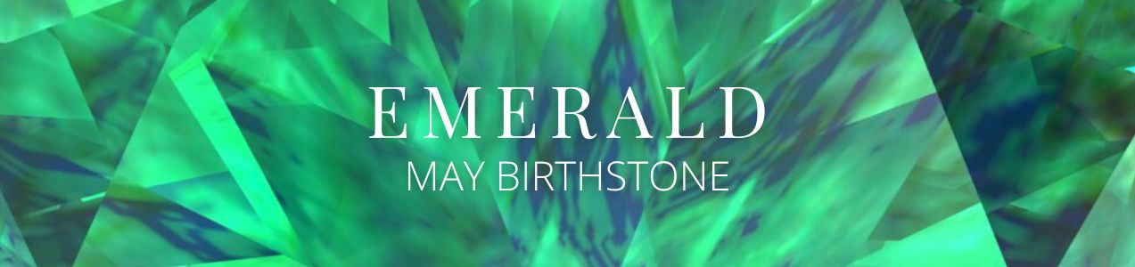 May Birthstone Jewellery - Emerald